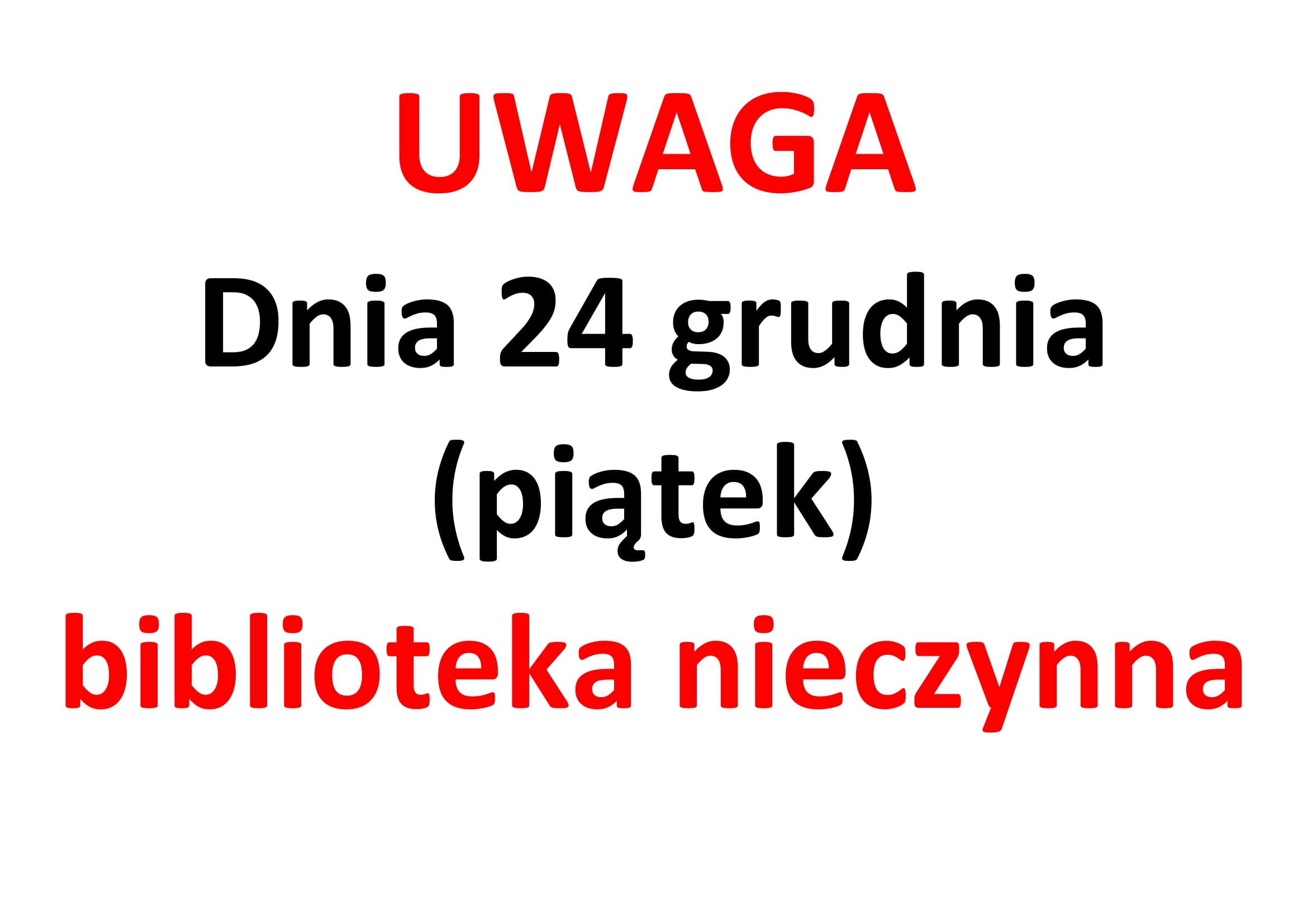 Biblioteka nieczynna 24 Grudnia 2021