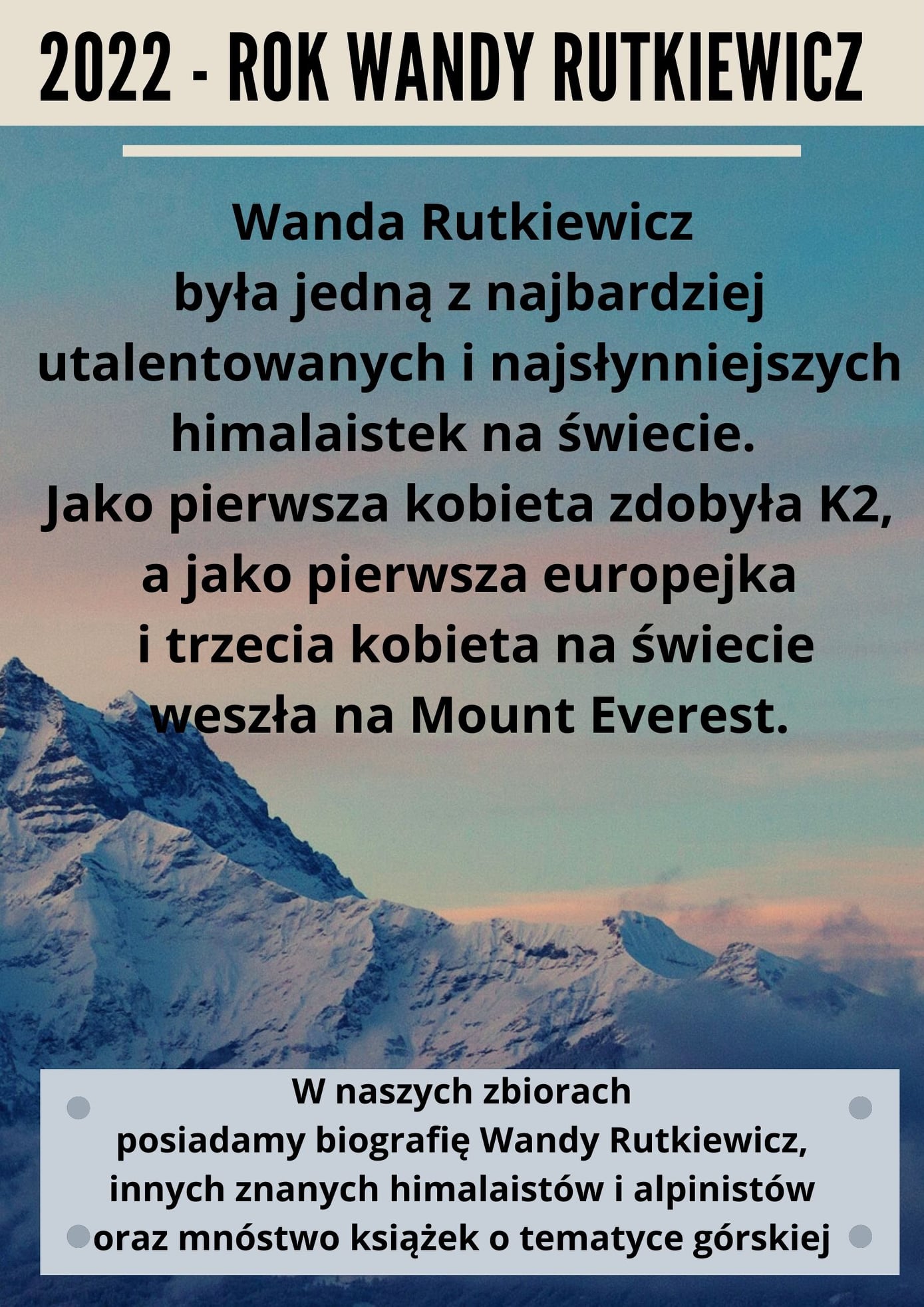 Plakat z podstawowymi informacjami o Wandzie Rutkiewicz na tale gór