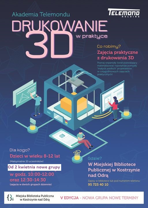plakat informacyjny Akademii Telemondu - Drukowanie 3D, prezentujący drukarkę 3D oraz osoby projektujące modele 3D na niebieskim tle podstawowe informacje o czasie i miejscu.
