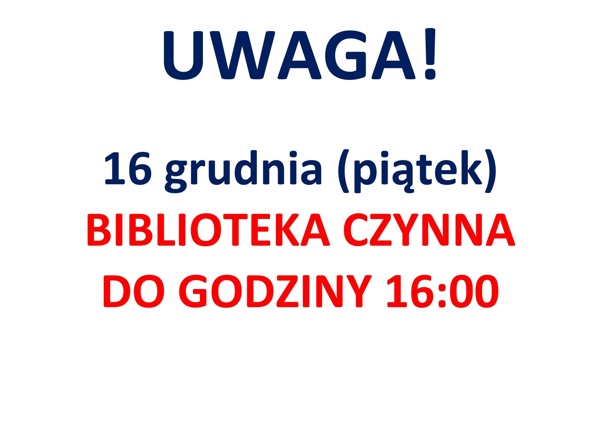 Informacja dotycząca godzin pracy 16 Grudnia 2022