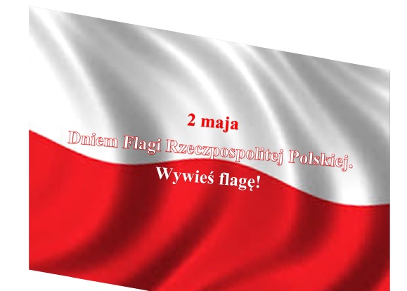 napis 2 maja Dniem flagi na tle Flaga Rzeczypospolitej Polskiej